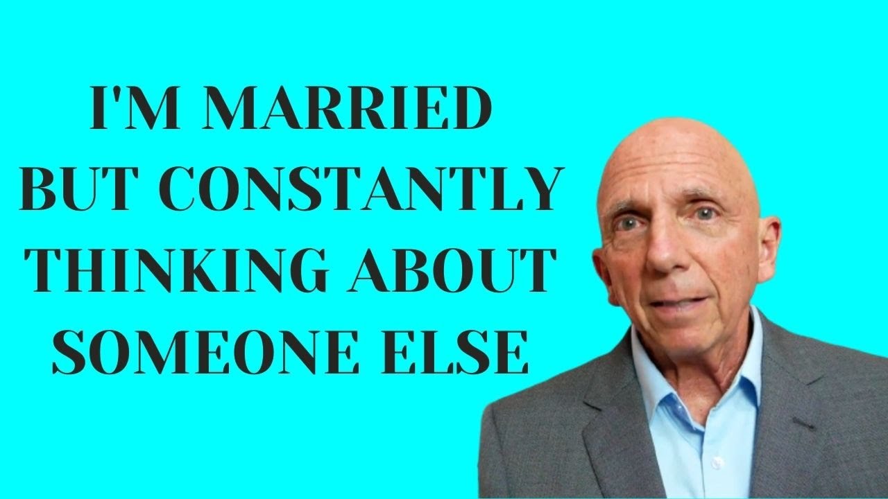 Married But Constantly Thinking About Someone Else