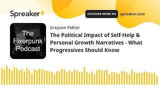 The Political Impact of Self-Help & Personal Growth Narratives - What Progressives Should Know
