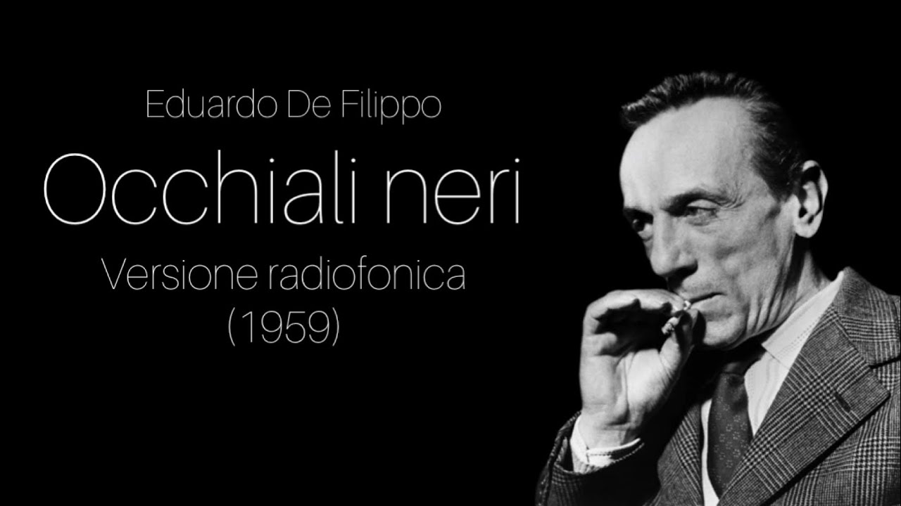 E. De Filippo - Occhiali neri - Versione radiofonica (1959) 
