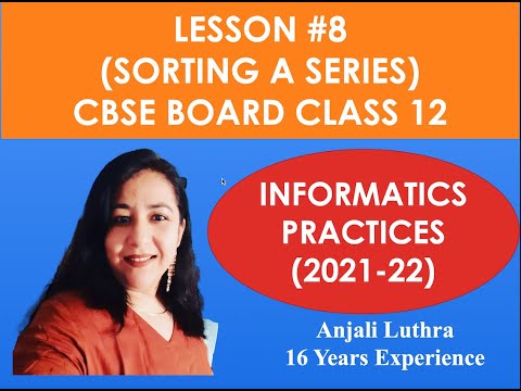 Lesson #8 (Sorting a Series) Complete Course on Class 12 I.P. New Session