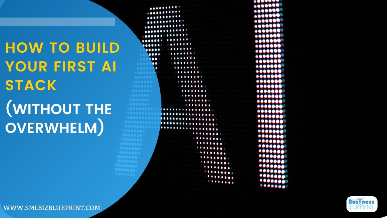 How to Build Your First AI Stack (Without the Overwhelm) - YouTube