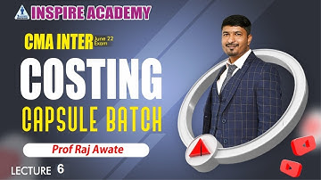 CMA Inter Costing Capsule Batch | Lecture 7 | June 22 Exam | By Raj Awate
