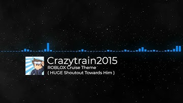 ROBLOX Cruise Theme | Audio Visualizer | Original Video By Crazytrain2015 ( UPDATED )