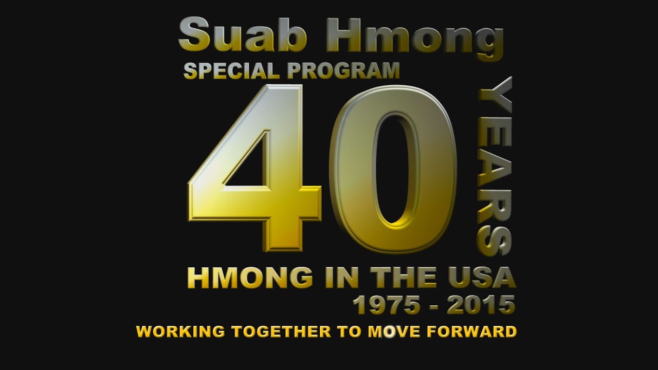 SUAB HMONG NEWS: Coming up Suab Hmong 40 Years Hmong in America Show ...