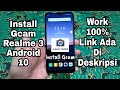 Cara Install Gcam Di Hp Realme 3 Realme UI Android 10
