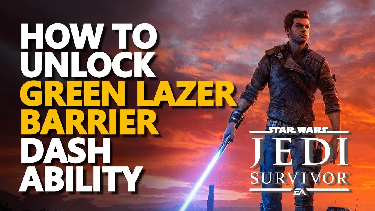 How to unlock Green Laser Barrier Dash ability Star Wars Jedi Survivor