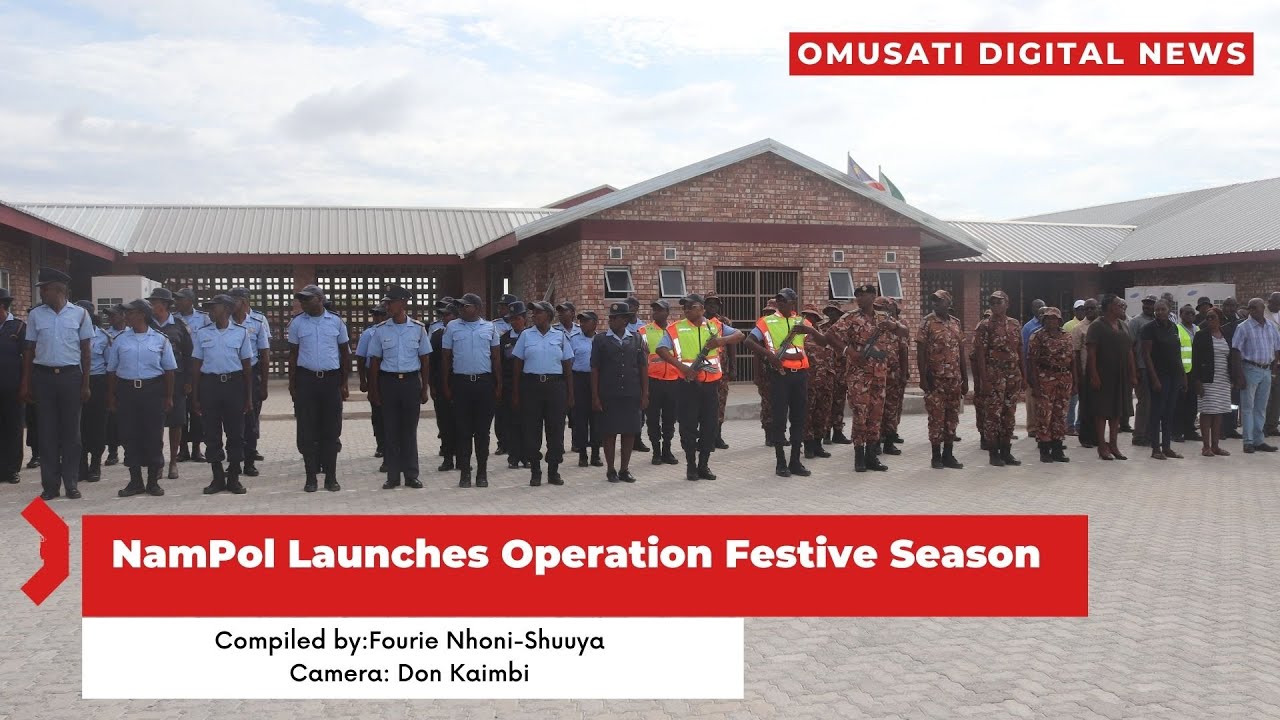 NamPol Launches Operation Festive Season - YouTube