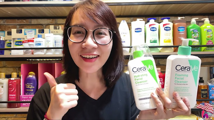 So sánh giữa cerave và cetaphil năm 2024