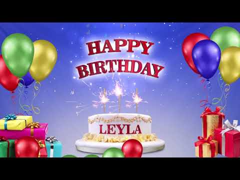 LEYLA | İYİKİ DOĞDUN 2021 | Happy Birthday To You | Happy Birthday Songs 2021