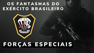 FORÇAS ESPECIAIS - OS FANTASMAS DO EXÉRCITO BRASILEIRO - OPERAÇÕES ESPECIAIS