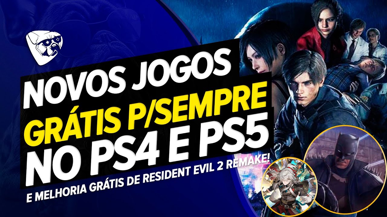 BOMBA !!! NOVOS JOGOS GRÁTIS PSEMPRE NO PS4 e PS5! E MELHORIA GRÁTIS DE  RESIDENT EVIL 2 REMAKE! 