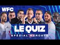 ⚽ Le quiz du WFC #8 spécial mercato avec Nabil Djellit (Football)