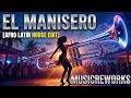 EL MANISERO MusicReworks Afro Latin House Edit EL MANISERO MusicReworks Afro Latin House Edit