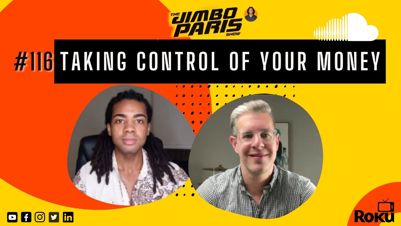Jimbo Paris Show #116 –Taking Control of Your Money (Andy Hoffman) Jimbo Paris Show #116 –Taking Control of Your Money (Andy Hoffman)