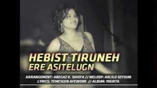 Hebist Tiruneh - Ere Asitelugn