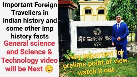 Foreign travellers (Most Important) in Indian History For OPSC OCS/OAS Prelims 2022 | Suraj Nayak S|