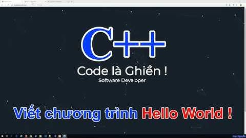 044 - C++  Viết chương trình Hello World