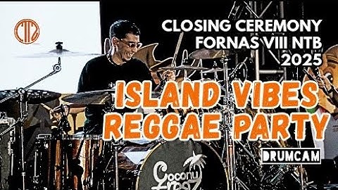 CTTZ - ISLAND VIBES REGGAE PARTY - DrumCam