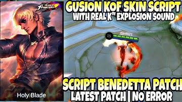 NEW GUSION "K" KOF SKIN SCRIPT FULL EFFECT + REAL EXPLOSION SOUND + FULL BACKUP FILE BENEDETTA PATCH