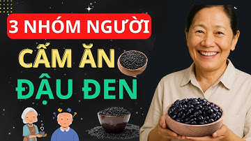 CẢNH BÁO: 3 NHÓM NGƯỜI NGUY HIỂM KHI DÙNG ĐẬU ĐEN – 8 LỢI ÍCH CỦA ĐẬU ĐEN