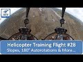 Helicopter Flight Training 28 - Slope Landings, 180° Autorotations & More...