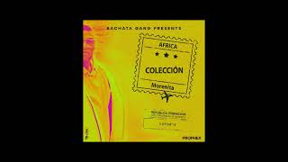 Prophex - Coleccion (Morenita) | Bachata 2023