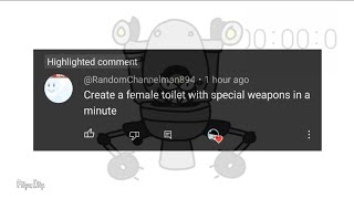 "Create A Female Toilet With Special Weapons In a Minute"