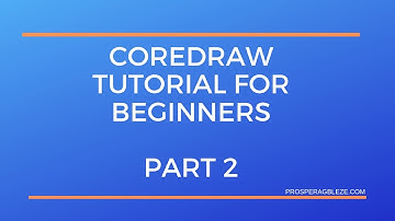 CorelDraw Tutorial For Complete Beginners. Part 2.  2019 Edition