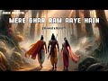 Mere Ghar Ram Aaye Hain_Jubin Nautiyal ||Hindi New song|| [ Slowed x Reverb]