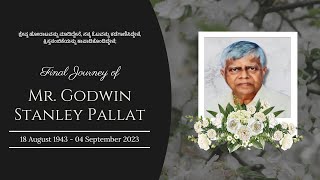 Final Journey of Mr. Godwin Stanley Pallat (80 Yrs) | 05.09.2023 | 02:00 PM - Udupi