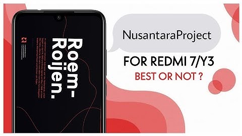 NUSANTARA PROJECT, ANDROID 11, FOR REDMI 7, & REDMI Y3 ONCLITE | MY OPINION | BEST OR NOT | REVIEW ?