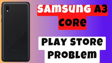 Samsung A3 Core Play Store Problem Fix || Not downloading Apps Problem