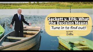Sackett v. EPA: What the Decision Means