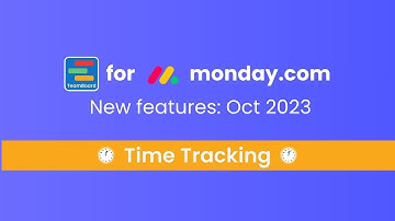New Feature: Time Tracking | Teamboard For monday com | Oct 2023