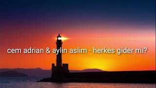 cem adrian & aylin aslim - herkes gider mi? Resimi