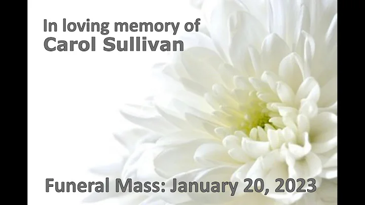Funeral Mass: Carol Sullivan