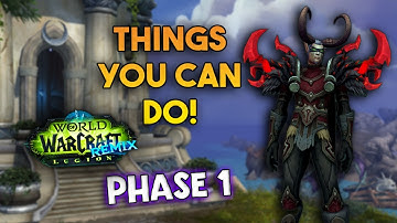 What to do NOW in Legion Remix Phase 1!
