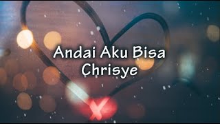 Andai Aku Bisa - Chrisye ( Lirik )