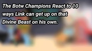 The champions react to 10 ways Link can get to Vah Medoh