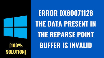 Error 0x80071128 The Data Present in the Reparse Point Buffer Is Invalid 2023 Hindi