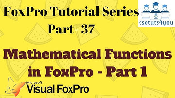 Fox pro Tutorial Series  -37. Mathematical Functions In Fox pro