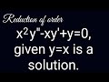 x^2y&quot;-xy&#39;+y=0, given y=x... #Reductionoforder L958