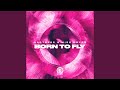 Born To Fly (Extended Mix)