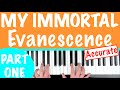 How to play "MY IMMORTAL" - Evanescence - PART 1 | Piano Tutorial