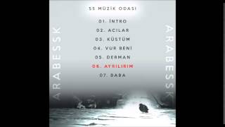 Ss Müzi̇k Odasi-Ayrilirim Arabessk Albümü