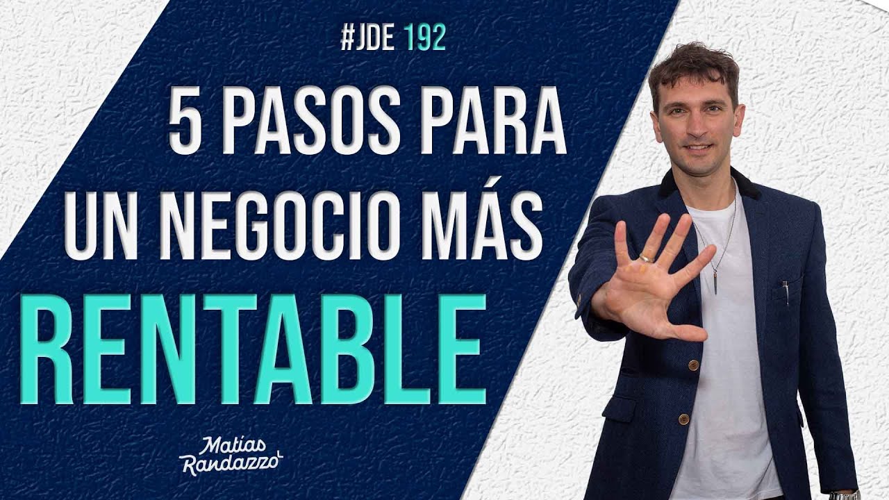 5 pasos para un negocio mas rentable - JDE 192 - YouTube
