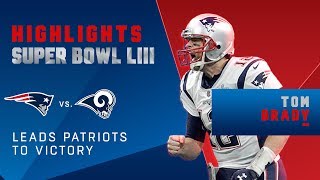 Tom Brady Leads Pats to Victory | Super Bowl LIII Player Highlights