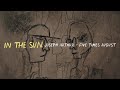 "In The Sun" by Joseph Arthur & Five Times August | Official Lyric Video (2023)