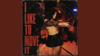 I Like to Move It (Bass Boosted)