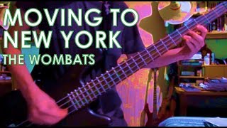 The Wombats - Moving To New York: Bass Cover